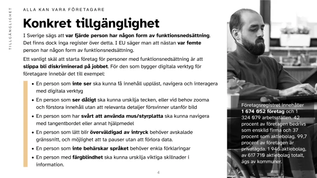 Slide: Concrete accessibility (in Swedish): What accessibility means for people who build digital tools for business owners: someone who can't see must be able to have content read aloud and navigate; someone with low vision must be able to zoom without losing details; someone who can't use a mouse must be able to use the keyboard; someone easily overwhelmed needs calm interfaces and pauses without losing data; plain explanations; and differences that don't rely on color alone. With a photo of a man in a wheelchair working at a computer.