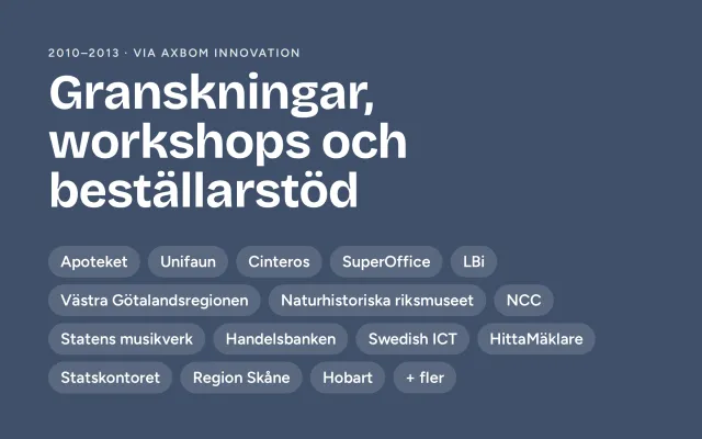 A designed cover in dusk blue: “Granskningar, workshops och beställarstöd” (Reviews, workshops and procurement support), 2010–2013, with clients as labels, among them Apoteket, Unifaun, Västra Götalandsregionen, Naturhistoriska riksmuseet, Handelsbanken and Statskontoret.