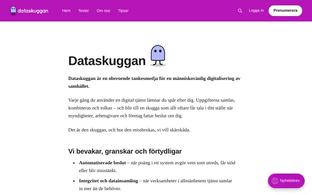 Dataskuggan’s front page: a magenta header with the ghost logo and the menu Hem, Texter, Om oss, Tipsa! Below, the heading “Dataskuggan” next to the lavender ghost mascot, the line “Dataskuggan är en oberoende tankesmedja för en människovänlig digitalisering av samhället” and the start of the list “Vi bevakar, granskar och förtydligar”.
