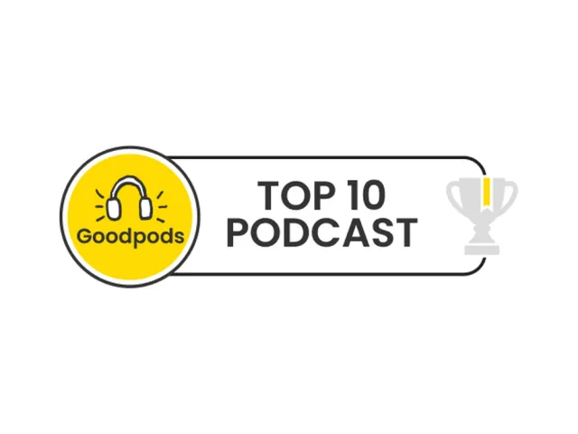 Goodpods: Top 10 podcast: The Goodpods badge “Top 10 Podcast”, with the Goodpods headphones logo and a trophy.
