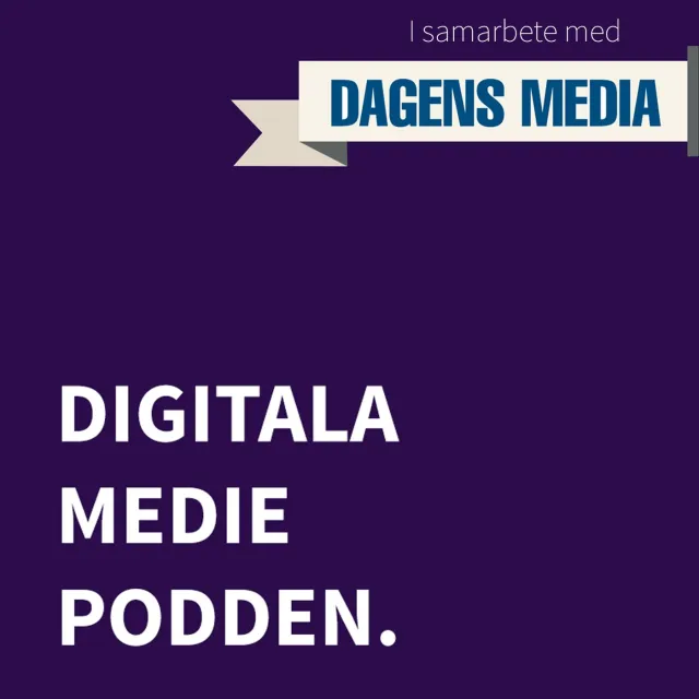 Cover art: Digitala Mediepodden. In collaboration with Dagens Media.