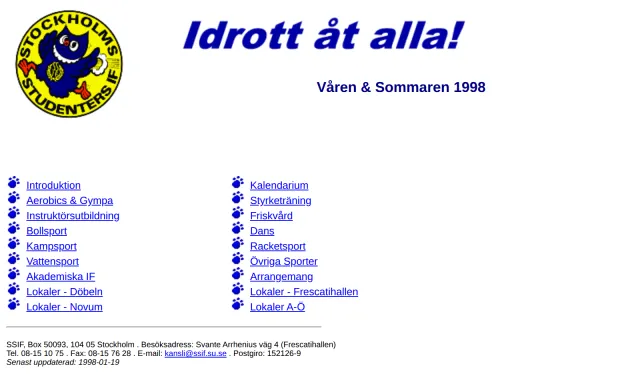 The SSIF website in spring 1998: the round yellow and blue logo with an owl and the text “Stockholms Studenters IF”, the slogan “Idrott åt alla!” (Sport for all!), “Våren & Sommaren 1998”, and two columns of links with paw-print bullets – introduction, aerobics, instructor training, ball sports, martial arts, water sports, venues, calendar, strength training, dance, racket sports and more.