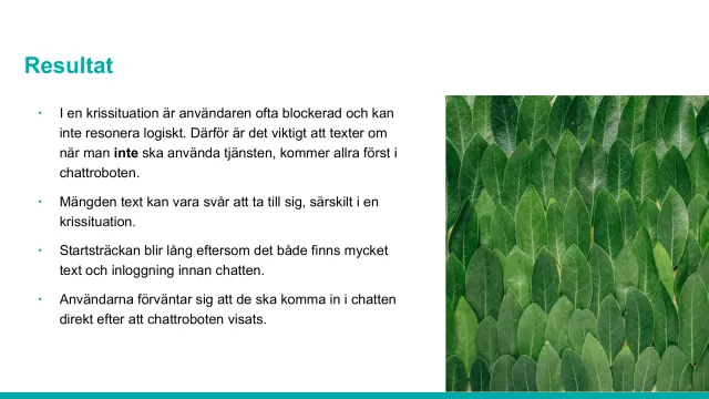 Results: In a crisis the user is often blocked and can't reason logically – so the text about when not to use the service must come first. The amount of text, plus logging in, makes the start long; users expect to get into the chat straight away.