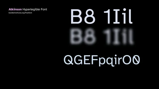 Slide: Atkinson Hyperlegible: The characters B8 1Iil shown sharp and blurred, demonstrating how the Atkinson Hyperlegible font keeps similar characters apart.