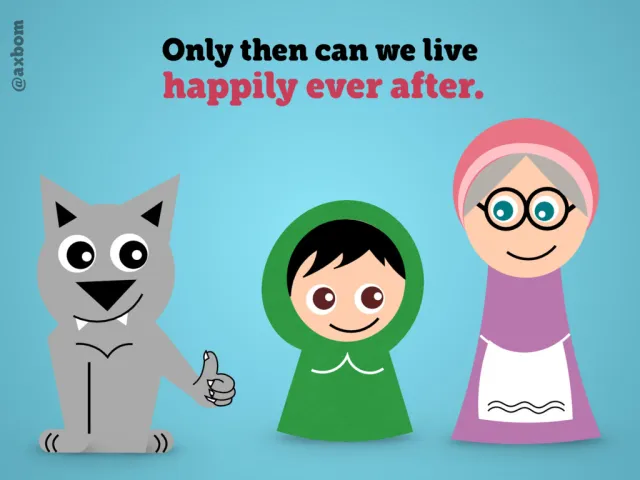 Happily ever after: Text: “Only then can we live happily ever after.” The wolf giving a thumbs-up, Red Riding Hood in her green hoodie, and Grandma, all smiling.