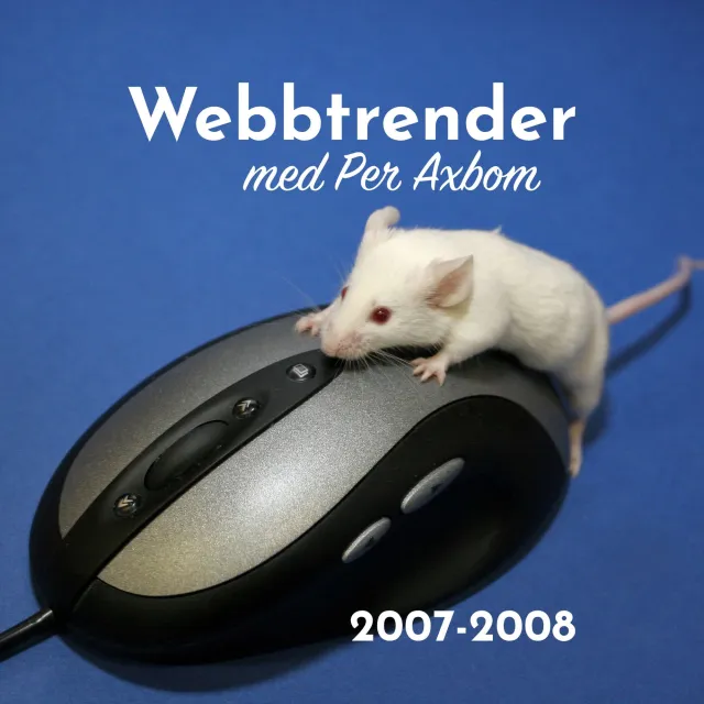 Podcast cover: a white mouse sitting on a computer mouse against a blue background. Text: Webbtrender med Per Axbom, 2007–2008.